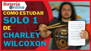 Charley Wilcoxon SOLO 1 🥁😎 Como Aprender SOLO 1 CHARLEY WILCOXON 🥁📖 Passo a Passo