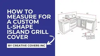 How To Measure For A Custom L-Shaped Island Grill Cover