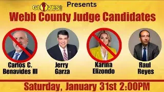 Gloves Off Webb County Judge Debate 2026