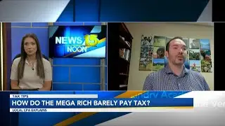 Tax Tips: How do the mega rich barely pay tax? Local CPA Breaks It Down