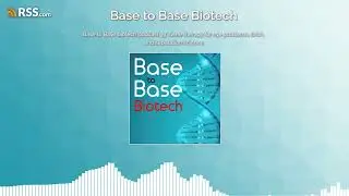 Base to Base biotech podcast 39: Gene therapy for eye problems, GAIA, and separation science