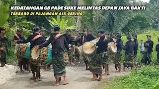 KEDATANGAN GENDANG BELEQ PADE SUKE MATARAM MELINTAS DEPAN GB JAYA BAKTI | TERBARU LIVE DI AIK GERING