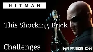 HITMAN 2016 - This Shocking Trick - Challenge/Feat