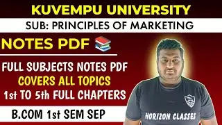 Notes: Principles of Marketing | B.Com 1st Sem SEP | Kuvempu University | KU | Horizon Classes