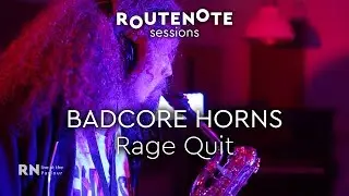 Badcore Horns - Rage Quit | RouteNote Sessions | Live at the Parlour