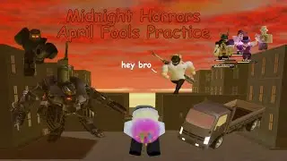 Midnight Horrors April Fools 2024 Practice // Midnight Horrors