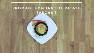 Recette: Fromage fondant de patate [Vegan]