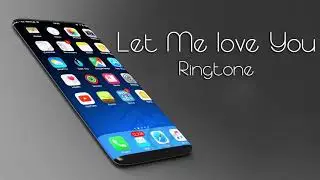 Let Me love You Justine Bieber ft Dj Snake Ringtones