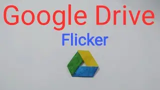 Google Drive Flicker, the fastest Flicker.