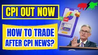 🚨 CPI Out  Today - How To Trade After CPI Data - Latest Crypto Market Update and Crypto News Today