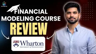 The Wharton School Financial Modeling Course Detailed Review | Must Watch