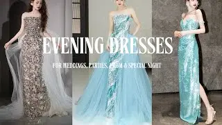 Evening Dresses 2025 ✨ | Beautiful Gowns for Weddings, Parties, Prom & Special Night