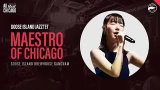 Goose Jazzy Night &lsquo;Maestro Of Chicago&rsquo; - GOOSE ISLAND JAZZTET