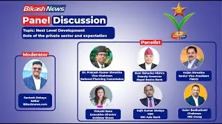 Next Level Development: Role of the private sector and expectation #bikash_bahas