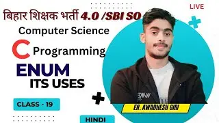 Class- 19 || Enumeraton in C || ENUM in C || SBI SO || BPSC TRE4