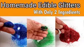 Homemade Edible Glitters | How To Make Edible Glitters For Cake Decoration | Edible Glitters Recipe