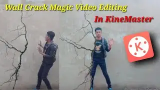 Wall crack magic tutorial | Kinemaster | technical shahid sagar