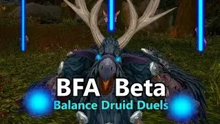 WoW BFA Balance Druid Duels (Beta)