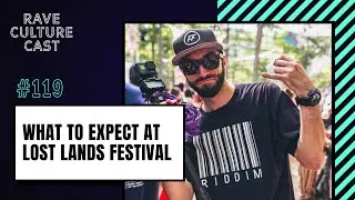 What to Expect at Lost Lands Festival @thefestivalfinesser | Rave Culture Cast #119