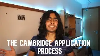 The Cambridge Application Process Explained