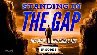 Standing In The Gap | Episode 3 | Men's Pastor Scott Caesar