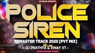 POLICE SIREN REMASTER MIX  🎶 | UNRELEASED TRACK 2K25 | [PVT MIX] &copy;️