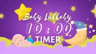 Lullaby Baby Sleeping Music Lullaby with a 10 min Timer without Alarm