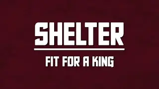 Fit For A King - Shelter | Slowed + Reverb