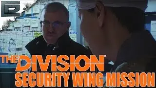 Security Wing Unlock Mission Fun | The Division Gameplay