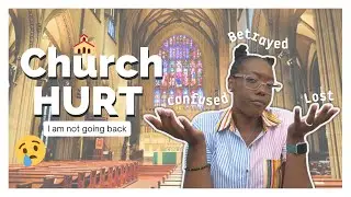 CHURCH HURT: How to deal with being hurt by the church #churchhurt #healing