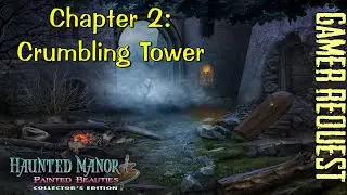 Let's Play - Haunted Manor 3 - Painted Beauties - Chapter 2 - Crumbling Tower