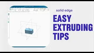 SOLID EDGE EXTRUDING TIPS
