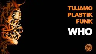 Tujamo & Plastik Funk - Who (Original Mix)