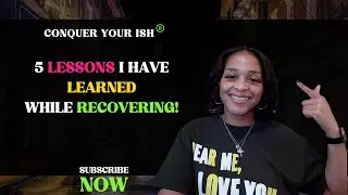 5 Lessons I Have Learned In Recovery | Rocky | Conquer Your Ish: Healing, Hustle, and Hope