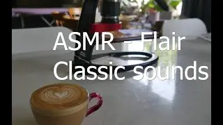 Flair Espresso Classic Daily Latte-Making Sounds - ASMR-ish - No talking