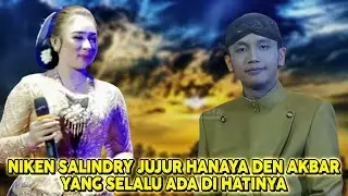 NIKEN SALINDRY MENGAKU DI HATINYA HANYA ADA NAMA DEN AKBAR SYAHALAM - AKNI
