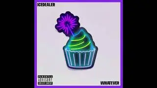 ICEDEALER - Whatever (Official Audio)