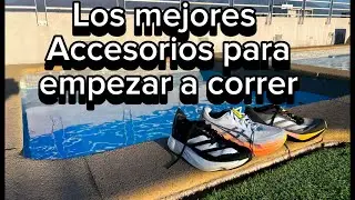 Los mejores ACCESORIOS para empezar a Correr