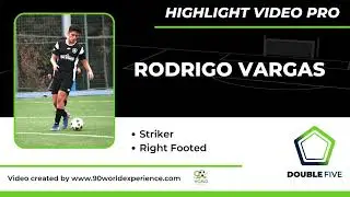Rodrigo Vargas / Striker / Highlight Video PRO