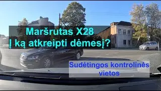 Maršrutas X28 Į ką atkreipti dėmesį?