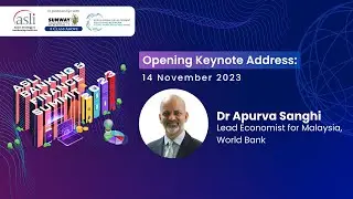 ASLI Banking & Finance Summit 2023 | Opening Keynote Address by Dr. Apurva Sanghi, World Bank