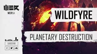 Wildfyre - Planetary Destruction (Official Audio)