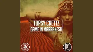 Game In Marrakesh (Original Mix)