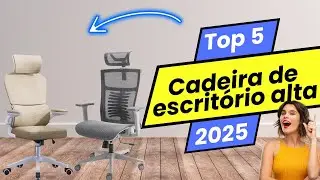 Cadeira de escritório alta Top 5 Melhores para Ergonomia e Estilo!