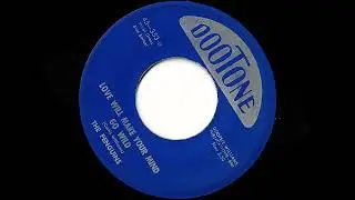 The Penguins- Love Will Make Your Mind Go Wild