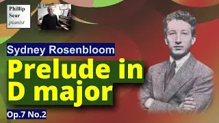 Sydney Rosenbloom: Prelude in D major, Op.7 No.2