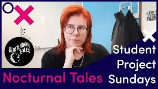 Introducing: Nocturnal Tales | STUDENT PROJECT SUNDAYS