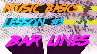 Music Theory - Lesson 3 - Bars & Bar Lines