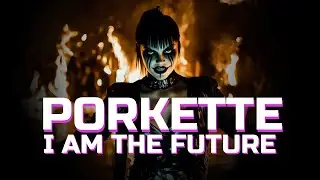 PORKETTE - I Am The Future (Official Music Video)