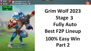 Lords Mobile: Limited Challenge Grim Wolf 2023 Fully Auto Stage 3 Part 2